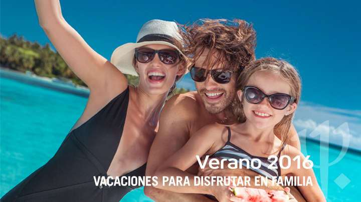 Verano 2016, vacaciones para disfrutar en familia. Verano 2016, vacaciones para disfrutar en familia.